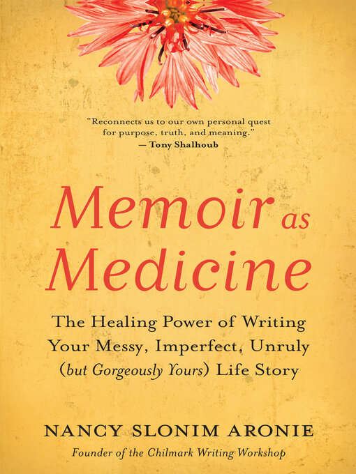 Title details for Memoir as Medicine by Nancy Slonim Aronie - Available